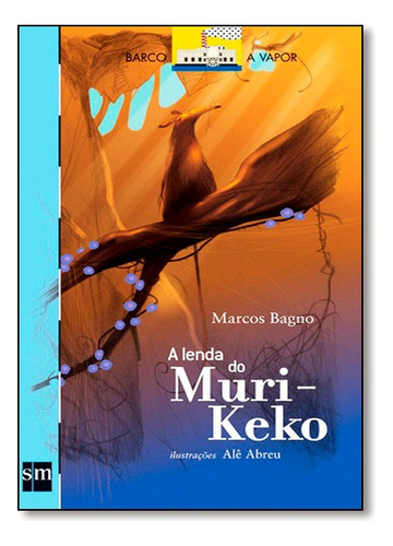 Lenda Do Muri-keko, A, De Marcos Bagno. Editora Sm Em Português
