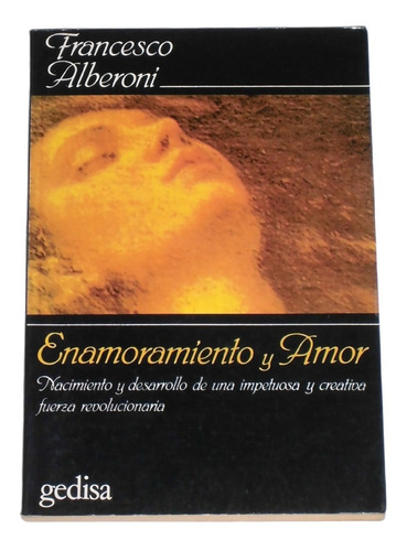 Enamoramiento Y Amor / Francesco Alberoni