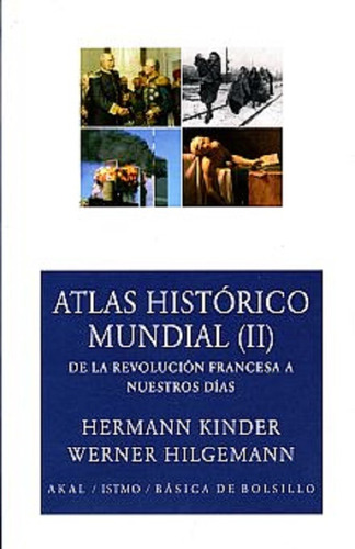 Atlas Histórico Mundial Ii De La Revolución Francesa A Nuest