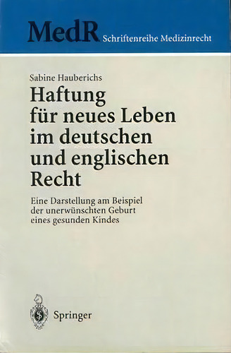 Haftung Fur Neues Leben Im Deutschen Ind Englischen Recht, De Sabine Hauberichs. Editorial Springer Verlag Berlin Heidelberg Gmbh Co Kg, Tapa Blanda En Inglés