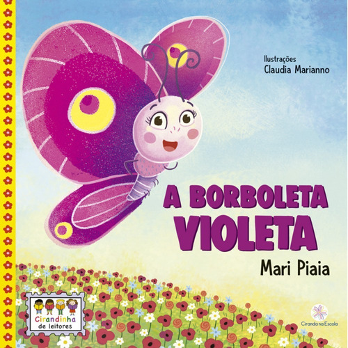 A borboleta Violeta, de Piaia, Mari. Série Cirandinha de leitores Ciranda Cultural Editora E Distribuidora Ltda., capa mole em português, 2022