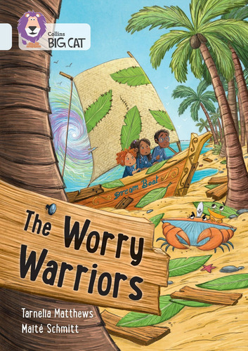 Worry Warriors, The - Band 17 - Big Cat, De Matthews Tarnelia & Schmitt Malté. En Inglés, 2023