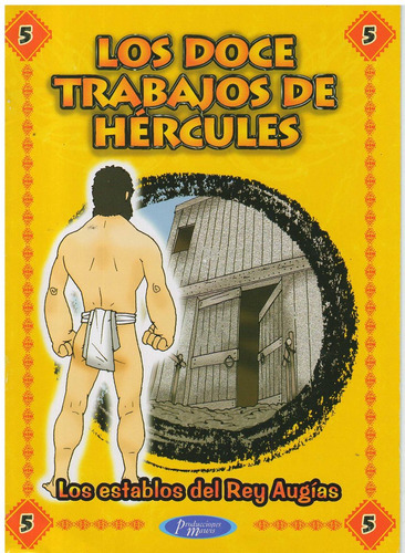 Doce Trabajos De Hercules. Los Establos Del Rey Augias