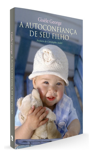 A autoconfiança de seu filho, de George, Gisele. Editorial Editora Wmf Martins Fontes Ltda, capa mole em português, 2012
