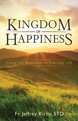 Libro Kingdom Of Happiness : Living The Beatitudes In Eve...