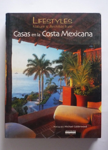 Lifestyles Nature & Architecture Casas En La Costa Mexicana