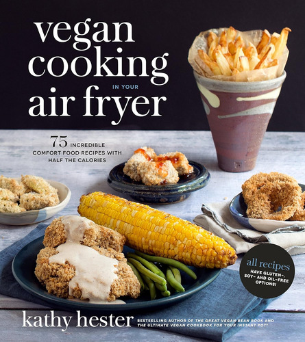 Libro Vegan Cooking In Your Air Fryer: 75 Recipes - Inglés