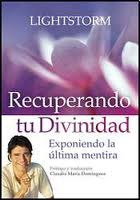 Recuperando Tu Divinidad - Exponiendo La Última Mentira