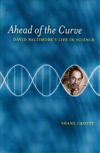 Ahead Of The Curve, De Shane Crotty. Editorial University California Press, Tapa Blanda En Inglés
