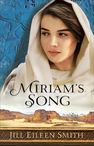 Miriam's Song, De Jill Eileen Smith. Editorial Baker Publishing Group, Tapa Blanda En Inglés