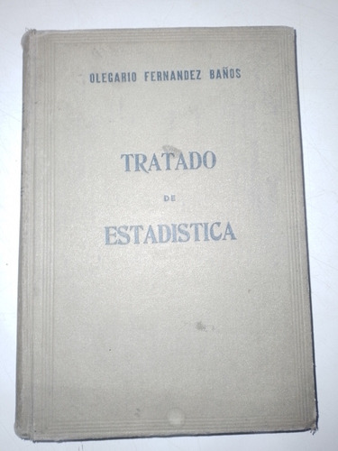 Tratado De Estadística - Olegario Fernandez Baños