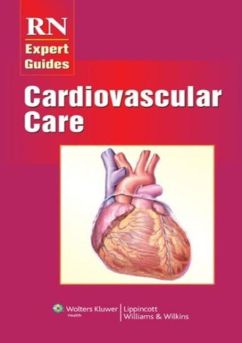 Rn Expert Guides: Cardiovascular Care