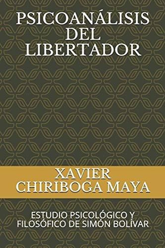 Psicoanalisis Del Libertador