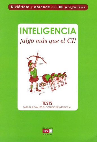 Inteligencia Íalgo Mas Que El Ci! . Test Para Que Evalues Tu Coeficiente Intelectual, De Covo Barbara. Editorial Vecchi, Tapa Blanda En Español, 2011