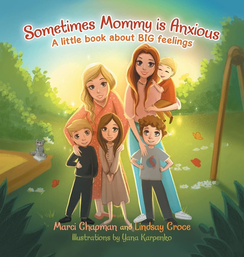Libro: Sometimes Mommy Is Anxious: A Little Book F