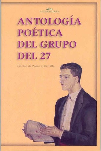 Antologia Poética Del Grupo Del 27, de Cerrillo, Pedro. Editorial Akal, tapa blanda, edición 1 en español, 2002