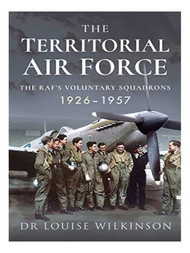 The Territorial Air Force - Frances Louise Wilkinson. Eb19