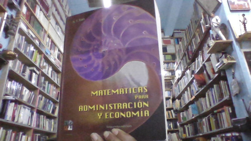 Matematicas Para Administracion Y Economia  2 Edicion