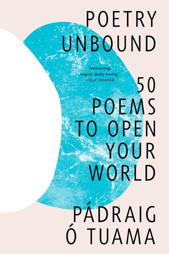 Poesía Desatada: 50 Poemas Para Abrir Tu Mundo