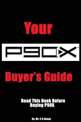 Libro Your P90x Buyer's Guide: Read This Book Before Buyi...