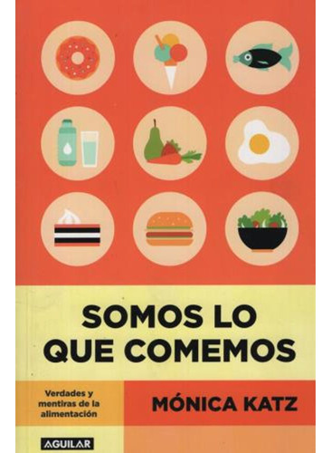 Somos Lo Que Comemos - Mónica Katz - Libro Original