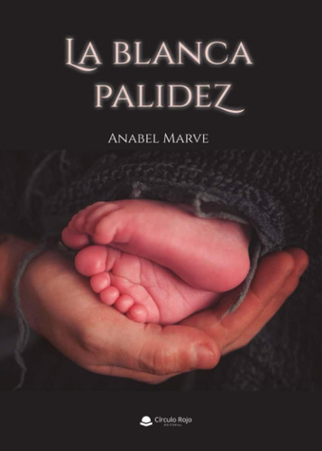 Libro: La Blanca Palidez (spanish Edition)