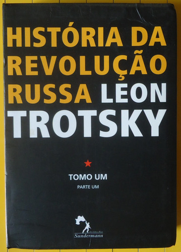 Leon Trotsky - História Da Revolução Russa Tomo Um Parte Um