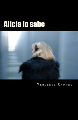 Libro Alicia Lo Sabe - Campos, Mercedes