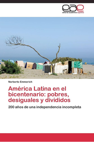 Libro: América Latina Bicentenario: Pobres, Desiguales