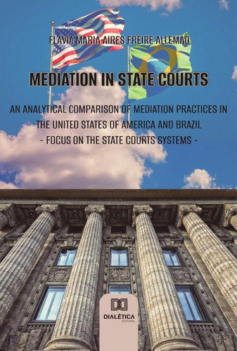 Mediation In State Courts: An Analytical Comparison Of Me...