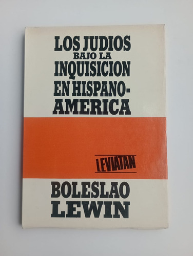 Los Judíos Bajo La Inquisición En Hispanoamérica