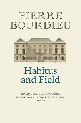 Libro Habitus And Field : General Sociology, Volume 2 (19...