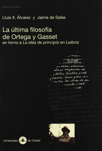 La Última Filosofía De Ortega Y Gasset En Torno A La Idea De