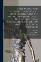 Comprar Libro Cases Argued And Determined In The Court Of King's ...