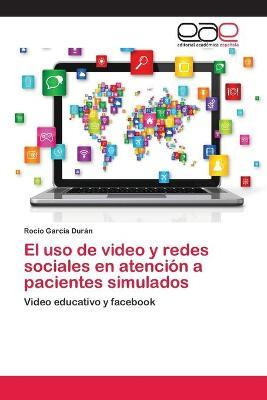 Libro El Uso De Video Y Redes Sociales En Atencion A Paci...