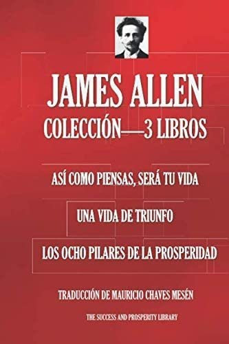Libro: James Allen Colección3 Libros (así Como Piensas Será