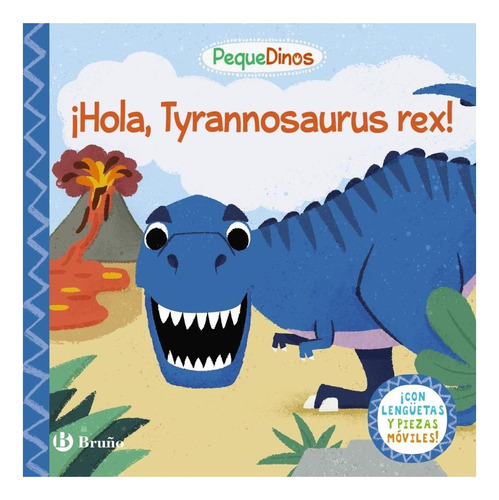 Libro: Pequedinos. ¡hola, Tyrannosaurus Rex!. Vv.aa.. Bruño