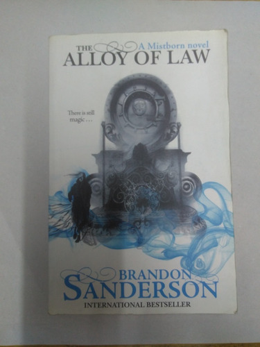 The Alloy Of Law. Brandon Sanderson. 