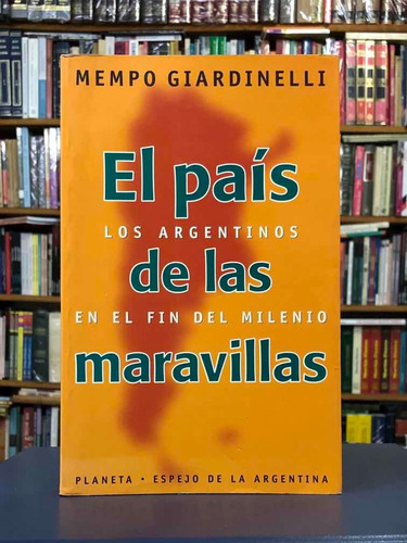 El País De Las Maravillas - Mempo Giardianelli -Planeta