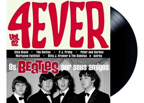 Vinil 4ever - Vol.02 - Os Beatles Por Seus Amigos