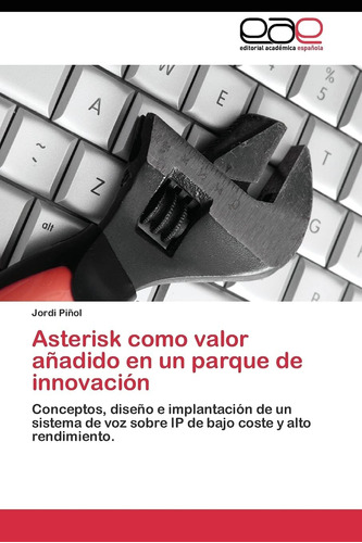 Libro: Asterisk Como Valor Añadido En Un Parque De Innovació