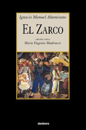 Libro El Zarco - Ignacio Manuel Altamirano