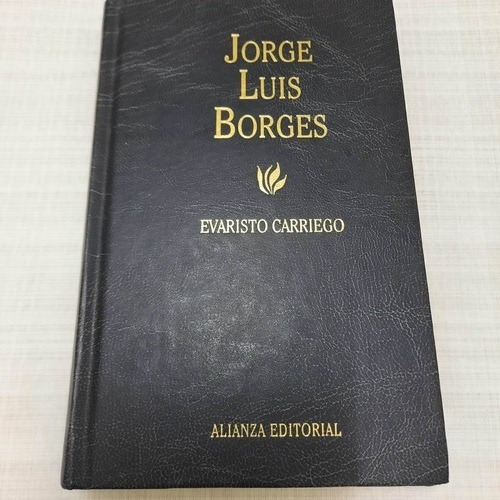 Jorge Luis Borges/evaristo Carriego / Ed Alianza( Impecable)