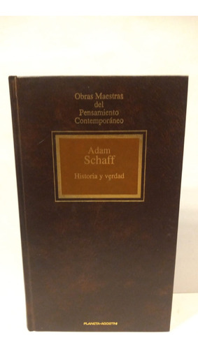 Historia Y Verdad - Adam Schaff - Planeta Agostini