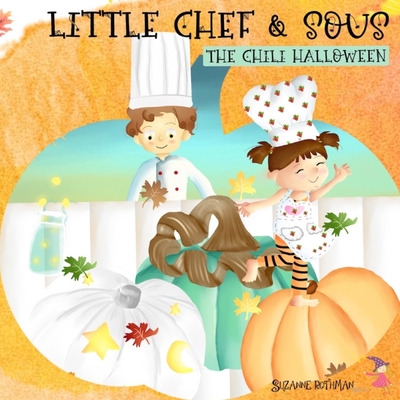 Libro Little Chef And Sous Chef: The Chili Halloween - Ro...