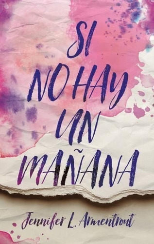 Si No Hay Un Mañana - Jennifer L. Armentront