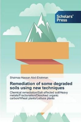 Libro Remediation Of Some Degraded Soils Using New Techni...