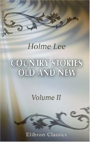 Libro: Libro: Country Stories, Old And New: In Prose And Vol