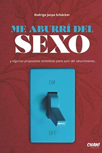 Me Aburri Del Sexo: Y Algunas Propuestas Tentativas Para Sal