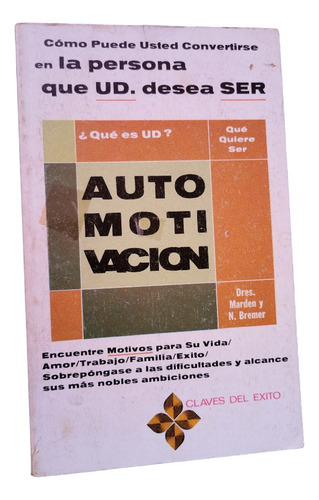 Automotivación Dr Orison Swett Marden 1a Edición 